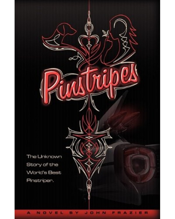 Купить Книга новелла Pinstripes: The Unknown Story of the World's Best Pinstriper