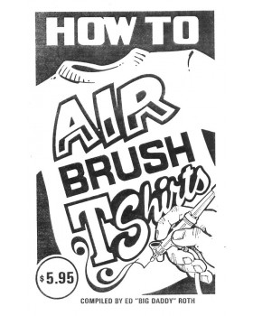 Книга гайд How to Airbrush T-Shirts